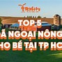 Nông Trại Cho Bé Ở Củ Chi Thành Phố Hồ Chí Minh